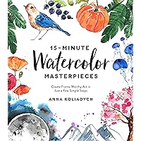 15-Minute Watercolor Masterpieces: Create Frame-Worthy Art in Just a Few Simple Steps 15-Minute Watercolor Masterpieces: Create Frame-Worthy Art in Just a Few Simple Steps Paperback Kindle Spiral-bound