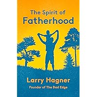 The Spirit of Fatherhood The Spirit of Fatherhood Paperback Kindle