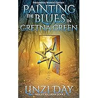 Painting the Blues in Gretna Green: Paranormal Women's Fiction Cozy Fantasy Novel (Midlife Recorder Book 2) Painting the Blues in Gretna Green: Paranormal Women's Fiction Cozy Fantasy Novel (Midlife Recorder Book 2) Kindle Paperback
