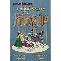 The Adventures of Pinocchio (A Modern Translation with Classic Illustrations)