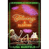 Batwings & Bloating: A Paranormal Women's Fiction Novel (An Otherworldly Midlife Medium Book 2) Batwings & Bloating: A Paranormal Women's Fiction Novel (An Otherworldly Midlife Medium Book 2) Kindle