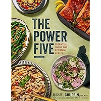 The Power Five: Essential Foods for Optimum Health The Power Five: Essential Foods for Optimum Health Hardcover Kindle