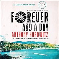 Forever and a Day: A James Bond Novel Forever and a Day: A James Bond Novel Audible Audiobook Kindle Paperback Hardcover Audio CD