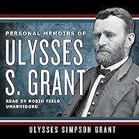 Personal Memoirs of Ulysses S. Grant Personal Memoirs of Ulysses S. Grant Audible Audiobook Paperback Kindle Hardcover Audio CD