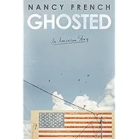 Ghosted: An American Story Ghosted: An American Story Hardcover Audible Audiobook Kindle