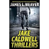 Jake Caldwell Thrillers: Books 1-4: A Vigilante Justice Collection (Jake Caldwell series)