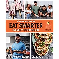 Eat Smarter Family Cookbook: 100 Delicious Recipes to Transform Your Health, Happiness, and Connection Eat Smarter Family Cookbook: 100 Delicious Recipes to Transform Your Health, Happiness, and Connection Hardcover Kindle Spiral-bound