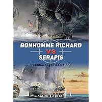 Bonhomme Richard vs Serapis: Flamborough Head 1779 (Duel) Bonhomme Richard vs Serapis: Flamborough Head 1779 (Duel) Paperback Kindle