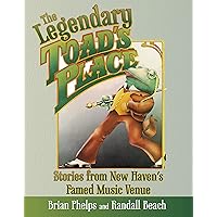 The Legendary Toad's Place: Stories from New Haven's Famed Music Venue The Legendary Toad's Place: Stories from New Haven's Famed Music Venue Paperback Audible Audiobook Kindle Audio CD