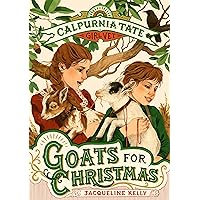 Goats for Christmas: Calpurnia Tate, Girl Vet (Calpurnia Tate, Girl Vet, 6) Goats for Christmas: Calpurnia Tate, Girl Vet (Calpurnia Tate, Girl Vet, 6) Hardcover Kindle Paperback