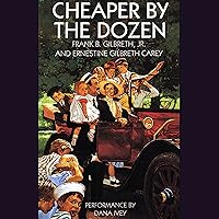 Cheaper by the Dozen Cheaper by the Dozen Audible Audiobook Paperback Kindle Hardcover Mass Market Paperback Spiral-bound Audio, Cassette