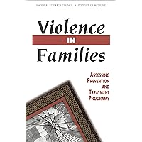 Violence in Families: Assessing Prevention and Treatment Programs Violence in Families: Assessing Prevention and Treatment Programs Kindle Hardcover