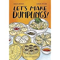 Let's Make Dumplings!: A Comic Book Cookbook Let's Make Dumplings!: A Comic Book Cookbook Kindle Paperback Spiral-bound