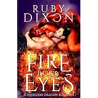 Fire In Her Eyes: A Post-Apocalyptic Dragon Shifter Romance (Fireblood Dragon Book 7) Fire In Her Eyes: A Post-Apocalyptic Dragon Shifter Romance (Fireblood Dragon Book 7) Kindle Audible Audiobook Paperback Audio CD