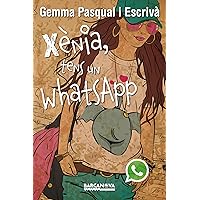 Xènia, tens un WhatsApp (Llibres infantils i juvenils - Diversos) (Catalan Edition) Xènia, tens un WhatsApp (Llibres infantils i juvenils - Diversos) (Catalan Edition) Kindle Paperback