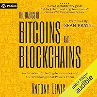 The Basics of Bitcoins and Blockchains: An Introduction to Cryptocurrencies and the Technology That Powers Them The Basics of Bitcoins and Blockchains: An Introduction to Cryptocurrencies and the Technology That Powers Them Audible Audiobook Paperback Kindle Hardcover Spiral-bound