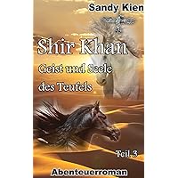 Shir Khan - Geist und Seele des Teufels Teil 3 (German Edition) Shir Khan - Geist und Seele des Teufels Teil 3 (German Edition) Kindle Paperback