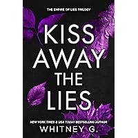 Kiss Away the Lies (Empire of Lies Book 3) Kiss Away the Lies (Empire of Lies Book 3) Kindle