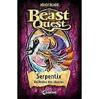 Beast Quest (Band 43) - Serpentix, Reißzahn des Meeres: Spannendes Buch ab 8 Jahre (German Edition) Beast Quest (Band 43) - Serpentix, Reißzahn des Meeres: Spannendes Buch ab 8 Jahre (German Edition) Kindle Hardcover