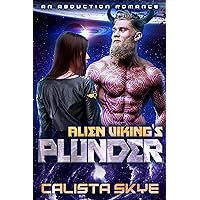 Alien Viking’s Plunder: An Abduction Romance (Alien Vikings Book 1) Alien Viking’s Plunder: An Abduction Romance (Alien Vikings Book 1) Kindle Paperback