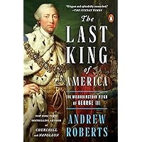 The Last King of America: The Misunderstood Reign of George III The Last King of America: The Misunderstood Reign of George III Audible Audiobook Hardcover Kindle Paperback