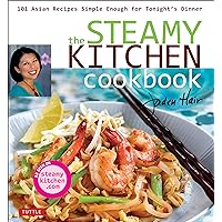 The Steamy Kitchen Cookbook: 101 Asian Recipes Simple Enough for Tonight's Dinner The Steamy Kitchen Cookbook: 101 Asian Recipes Simple Enough for Tonight's Dinner Hardcover Kindle Paperback