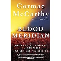 Blood Meridian: Or the Evening Redness in the West (Vintage International) Blood Meridian: Or the Evening Redness in the West (Vintage International) Kindle Hardcover Audible Audiobook Paperback Audio CD