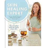 Skin Healing Expert: Your 5 pillar plan for calm, clear skin Skin Healing Expert: Your 5 pillar plan for calm, clear skin Hardcover Kindle