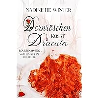 Dornröschen küsst Dracula: LOVESCAMMING – VOM HIMMEL IN DIE HÖLLE (German Edition) Dornröschen küsst Dracula: LOVESCAMMING – VOM HIMMEL IN DIE HÖLLE (German Edition) Kindle