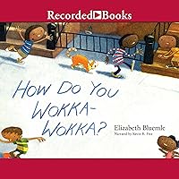How Do You Wokka-Wokka? How Do You Wokka-Wokka? Paperback Kindle Audible Audiobook Hardcover Audio CD