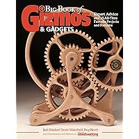 Big Book of Gizmos & Gadgets: Expert Advice and 15 All-Time Favorite Projects and Patterns (Fox Chapel Publishing) Step-by-Step Wooden Mechanical Marvels, with a Full-Size Pull-Out Pattern Pack Big Book of Gizmos & Gadgets: Expert Advice and 15 All-Time Favorite Projects and Patterns (Fox Chapel Publishing) Step-by-Step Wooden Mechanical Marvels, with a Full-Size Pull-Out Pattern Pack Paperback Spiral-bound