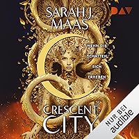 Wenn die Schatten sich erheben: Crescent City 3 Wenn die Schatten sich erheben: Crescent City 3 Hardcover Audible Audiobook Kindle