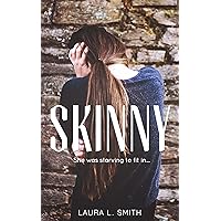 Skinny: She was starving to fit in... (False Reflections Book 1) Skinny: She was starving to fit in... (False Reflections Book 1) Kindle Paperback