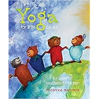Yoga for Little Bears: Growing Emotional Intelligence in Children Yoga for Little Bears: Growing Emotional Intelligence in Children Kindle Paperback