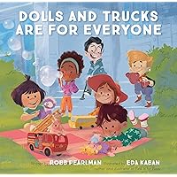 Dolls and Trucks Are for Everyone Dolls and Trucks Are for Everyone Board book Kindle Hardcover