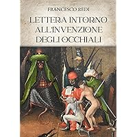 Lettera intorno all'invenzione degli occhiali (Italian Edition)
