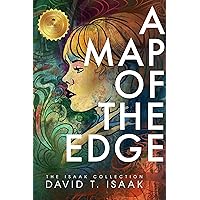 A Map of the Edge: Coming of Age in the Sixties (The Isaak Collection) A Map of the Edge: Coming of Age in the Sixties (The Isaak Collection) Kindle Hardcover Paperback