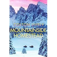 Mountainside Homestead: A Small Town Post Apocalypse EMP Thriller (EMP Survival in a Powerless World Book 72)