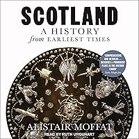 Scotland: A History from Earliest Times Scotland: A History from Earliest Times Audible Audiobook Mass Market Paperback Kindle Hardcover Audio CD