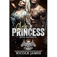 Club Princess: An Off Limits, Forced Proximity, Enemies to Lovers, Steamy MC Romance (Royal Bastards MC Durango, CO Book 1) Club Princess: An Off Limits, Forced Proximity, Enemies to Lovers, Steamy MC Romance (Royal Bastards MC Durango, CO Book 1) Kindle Paperback