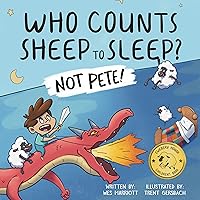 Who Counts Sheep to Sleep? Not Pete! (One of the best new books for 3 year olds, bedtime and more!)