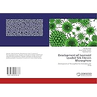 Development of Isoniazid Loaded Silk Fibroin Microsphere: Development of Microsphere for Antitubercular Drug