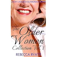 The Older Women Collection: Lucky Lads Bed Glamorous Grans: Volume 1 The Older Women Collection: Lucky Lads Bed Glamorous Grans: Volume 1 Kindle Paperback