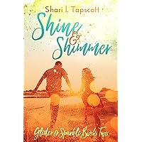 Shine and Shimmer (The Glitter and Sparkle Series Book 2) Shine and Shimmer (The Glitter and Sparkle Series Book 2) Kindle Paperback