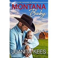 Montana Baby (Calhouns of Montana Book 1) Montana Baby (Calhouns of Montana Book 1) Kindle Paperback