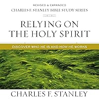 Relying on the Holy Spirit: Audio Bible Studies: Discover Who He Is and How He Works (Charles F. Stanley Bible Study Series) Relying on the Holy Spirit: Audio Bible Studies: Discover Who He Is and How He Works (Charles F. Stanley Bible Study Series) Audible Audiobook Audio CD