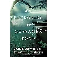 The Reckoning at Gossamer Pond