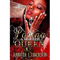 Loving a Heartless Queen (D-City Underworld: Zontae's Reign Book 3) Loving a Heartless Queen (D-City Underworld: Zontae's Reign Book 3) Kindle Paperback