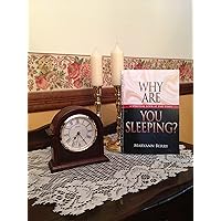 Why Are You Sleeping?: A Spiritual Look at End Times Why Are You Sleeping?: A Spiritual Look at End Times Paperback Kindle