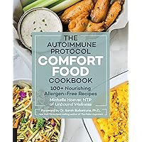 The Autoimmune Protocol Comfort Food Cookbook: 100+ Nourishing Allergen-Free Recipes The Autoimmune Protocol Comfort Food Cookbook: 100+ Nourishing Allergen-Free Recipes Paperback Kindle Spiral-bound